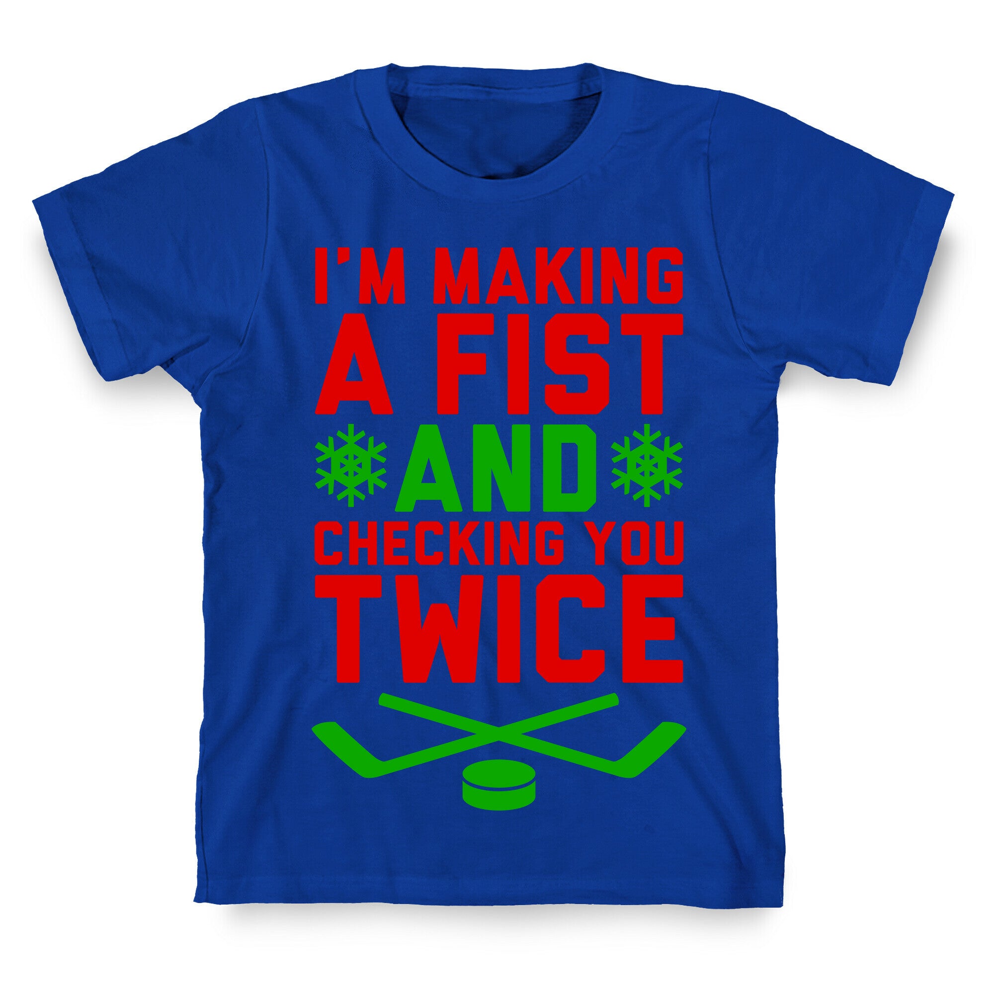 Making A Fist And Checking You Twice T-Shirt